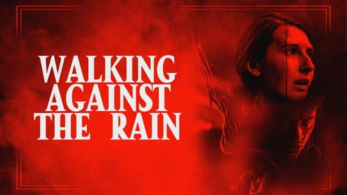 Walking Against the Rain still