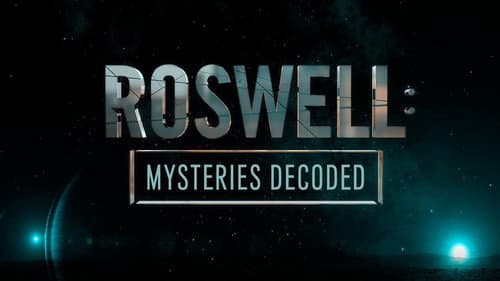Roswell: Mysteries Decoded still