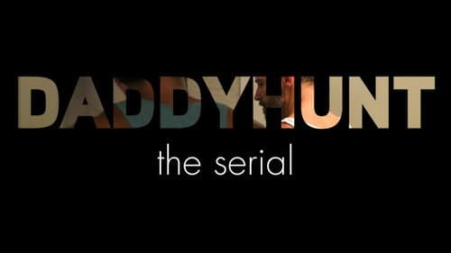 Daddyhunt: The Serial still