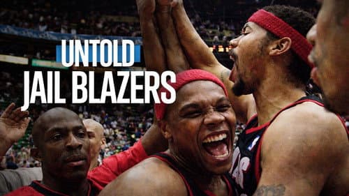 Untold: Jail Blazers still