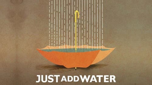 Just Add Water still
