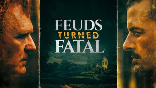 Feuds Turned Fatal still