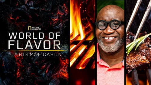 World of Flavor with Big Moe Cason still