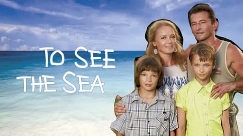 To See the Sea still