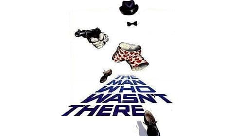 The Man Who Wasn't There still