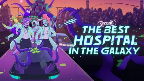 The Second Best Hospital in the Galaxy still