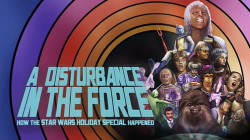 A Disturbance in the Force: How the Star Wars Holiday Special Happened still