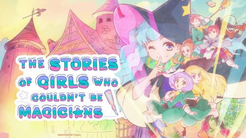 The Stories of Girls Who Couldn't Be Magicians still