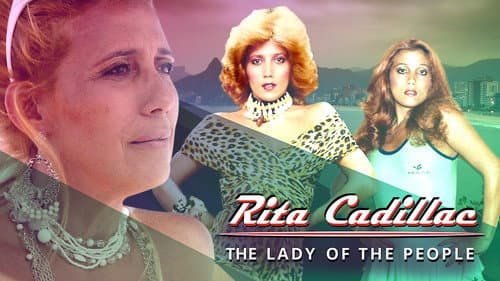 Rita Cadillac: The Lady of the People still