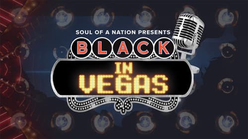 Soul of a Nation Presents: Black in Vegas still