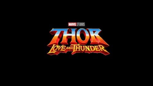 Thor: Love and Thunder still