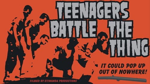 Teenagers Battle the Thing still