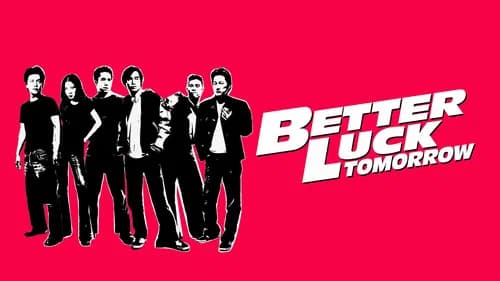 Better Luck Tomorrow still