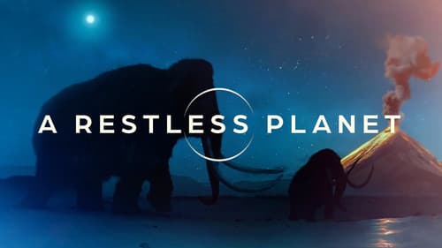 A Restless Planet still