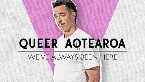 Queer Aotearoa: We've Always Been Here still