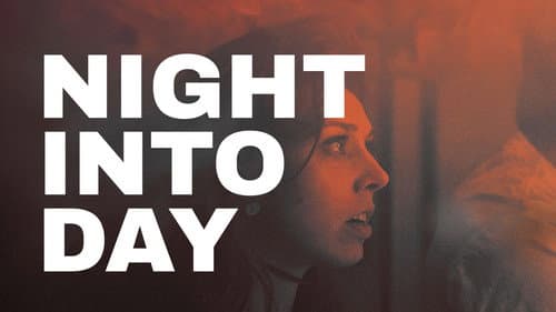 Night Into Day still