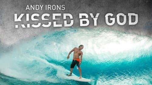 Andy Irons: Kissed by God still