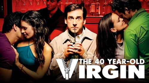 The 40 Year Old Virgin still