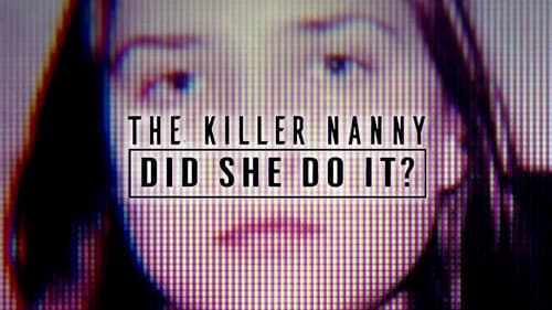 The Killer Nanny: Did She Do It? still