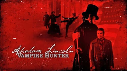 Abraham Lincoln: Vampire Hunter still