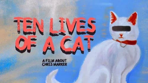 Ten Lives of a Cat: A Film about Chris Marker still