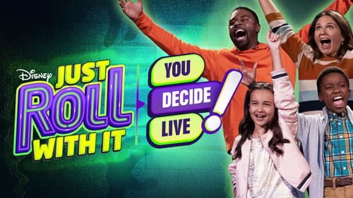 Just Roll With It: You Decide Live! still