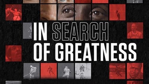 In Search of Greatness still