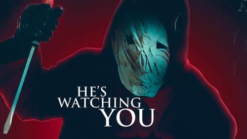 He's Watching You still