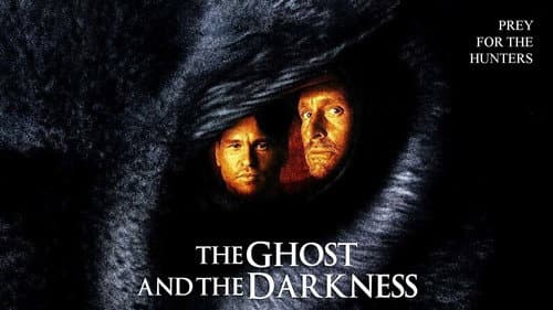 The Ghost and the Darkness still
