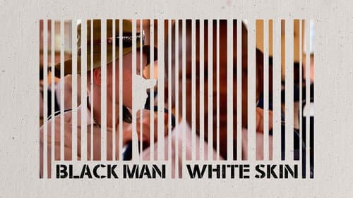 Black Man White Skin still