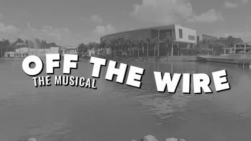 Off the Wire: The Musical! still