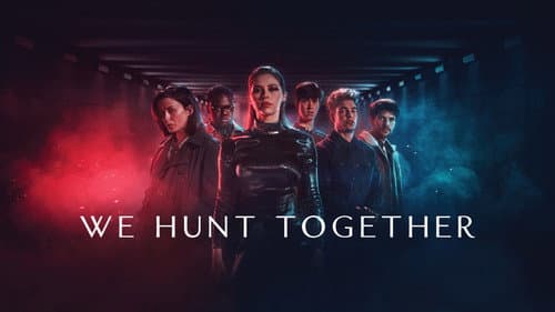 We Hunt Together still