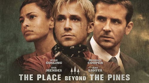 The Place Beyond the Pines still