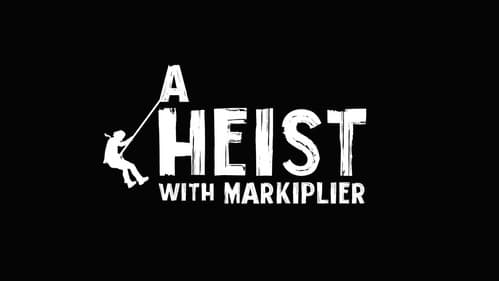 A Heist with Markiplier still