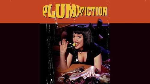 Plump Fiction still