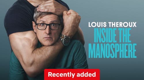 Louis Theroux: Inside the Manosphere still