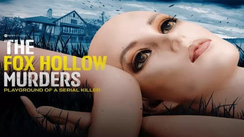 The Fox Hollow Murders: Playground of a Serial Killer still
