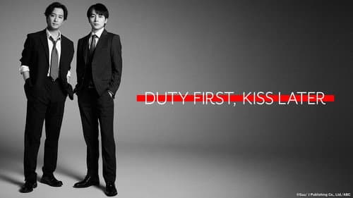 Duty First, Kiss Later still