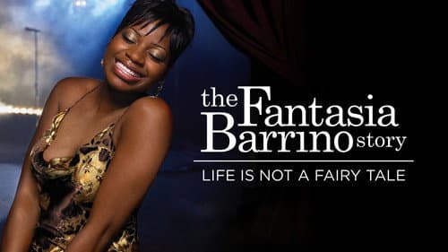 Life Is Not a Fairytale: The Fantasia Barrino Story still