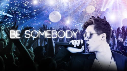Be Somebody still