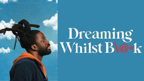 Dreaming Whilst Black still