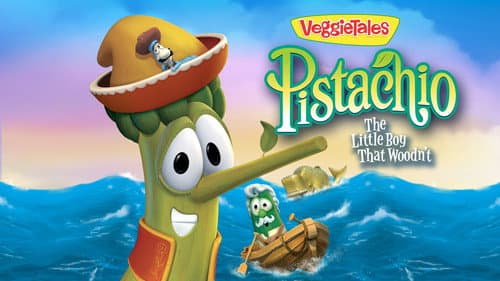 VeggieTales: Pistachio - The Little Boy that Woodn't still