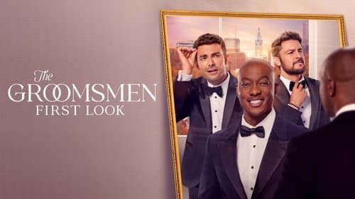 The Groomsmen: First Look still