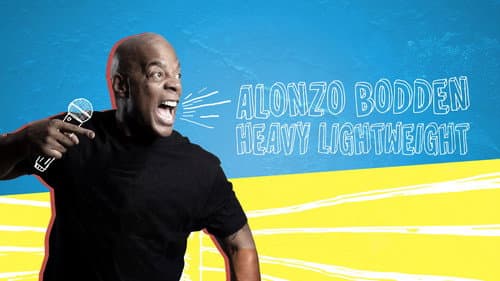 Alonzo Bodden: Heavy Lightweight still