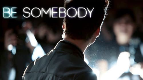 Be Somebody still