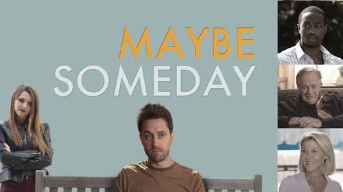 Maybe Someday still