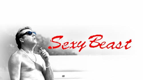 Sexy Beast still