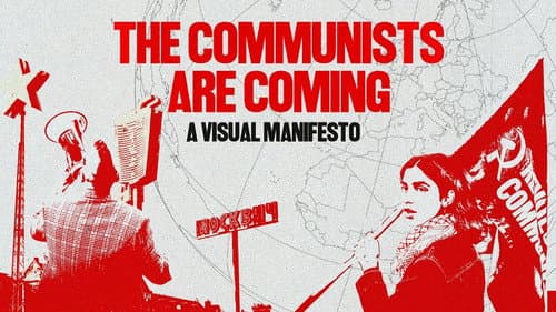 The Communists are Coming - A Visual Manifesto still