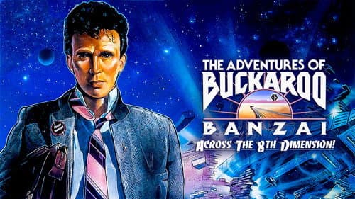 The Adventures of Buckaroo Banzai Across the 8th Dimension still