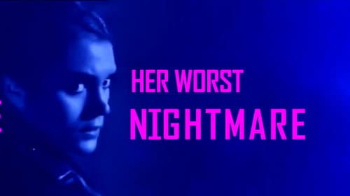 Her Worst Nightmare still
